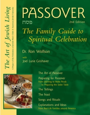 Passover, 2nd Ed.: The Family Guide to Spiritual Celebration
