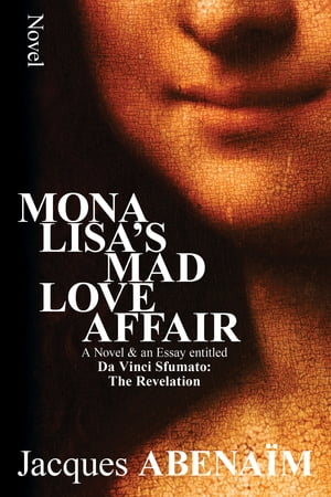 Mona Lisa's Mad Love Affair