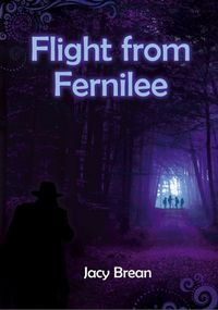 Flight from Fernilee【電子書籍】[ Jacy Brean ]