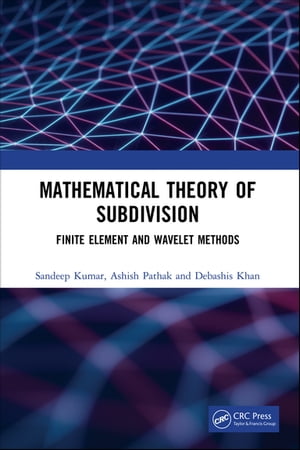 Mathematical Theory of Subdivision