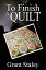 To Finish A QuiltŻҽҡ[ Grant Staley ]