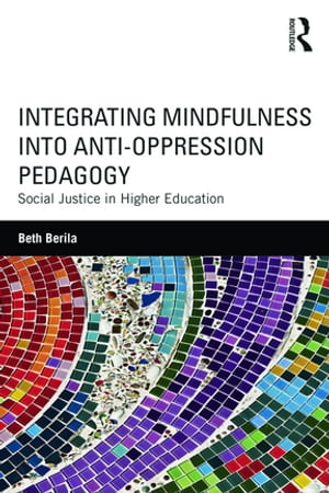 Integrating Mindfulness into Anti-Oppression Pedagogy