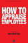 How to Appraise EmployeesŻҽҡ[ The Editors of New Word City ]