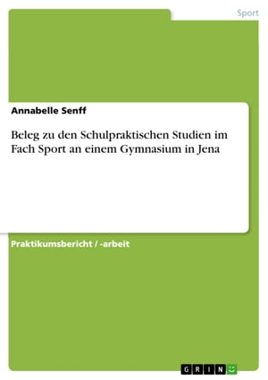 Beleg zu den Schulpraktischen Studien im Fach Sport an einem Gymnasium in Jena