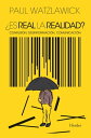 ?Es real la realidad? Confusi?n, desinformaci?n, comunicaci?n【電子書籍】[ Paul Watzlawick ]