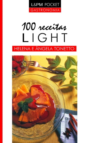 100 receitas light【電子書籍】[ Helena Ton