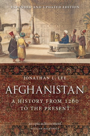 Afghanistan A History from 1260 to the PresentŻҽҡ[ Jonathan L. Lee ]