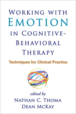 Working with Emotion in Cognitive-Behavioral Therapy