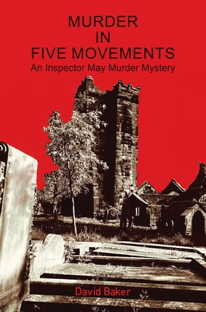 Murder in Five Movements An Inspector May Murder Mystery