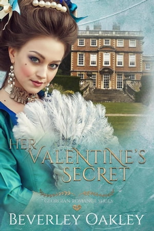 Her Valentine's Secret A Georgian Romance, #2【