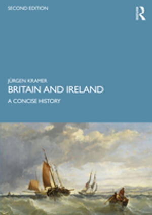 Britain and Ireland A Concise History【電子書籍】[ J?rgen Kramer ]