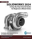 SolidWorks 2024: A Step-By-Step Tutorial Guide for Beginners (Mixed Units)【電子書籍】...