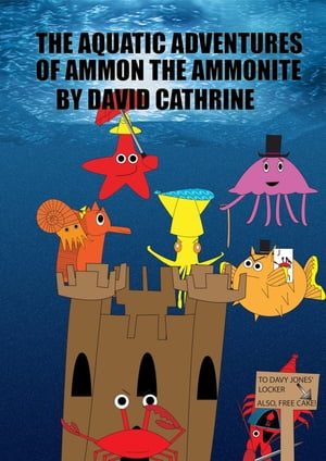 ŷKoboŻҽҥȥ㤨The Aquatic Adventures of Ammon the AmmoniteŻҽҡ[ David Cathrine ]פβǤʤ111ߤˤʤޤ