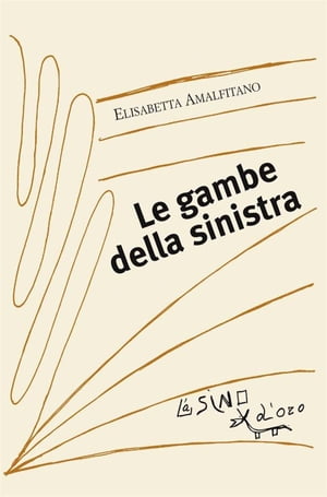 Le gambe della sinistra【電子書籍】[ Elisabetta Amalfitano ]