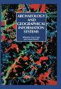 Archaeology And Geographic Information Systems A European Perspective【電子書籍】