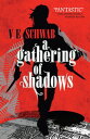 A Gathering of Shadows【電子書籍】 V.E. Schwab