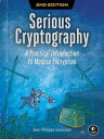 Serious Cryptography, 2nd Edition A Practical Introduction to Modern Encryption【電子書籍】 Jean-Philippe Aumasson