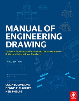 ŷKoboŻҽҥȥ㤨Manual of Engineering Drawing Technical Product Specification and Documentation to British and International StandardsŻҽҡ[ Colin H. Simmons ]פβǤʤ7,079ߤˤʤޤ