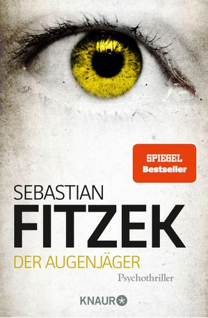 Der Augenj ger Psychothriller【電子書籍】 Sebastian Fitzek