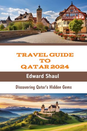 Travel Guide to Qatar 2024