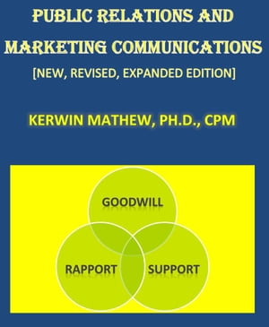 PUBLIC RELATIONS AND MARKETING COMMUNICATIONS [NEW, REVISED, EXPANDED EDITION]