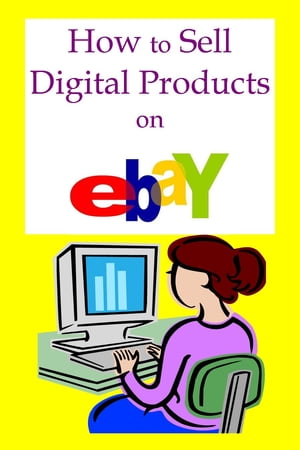 How to Sell Digital Products on Ebay