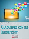 Guadagnare con gli Infoprodotti. Avviare un’At