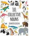 101 Collective Nouns【電子書籍】[ Jennifer