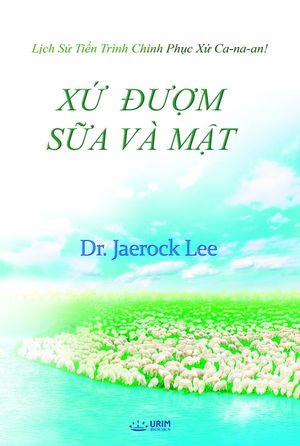 XỨ ĐƯỢM SỮA VÀ MẬT(Vietnames Edition)