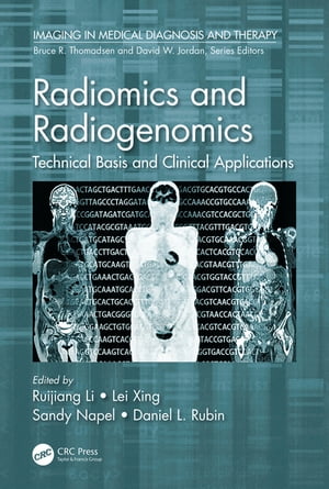 Radiomics and Radiogenomics Technical Basis and Clinical Applications dq 