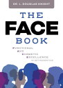 ŷKoboŻҽҥȥ㤨The FACE Book Functional and Cosmetic Excellence in OrthodonticsŻҽҡ[ L. Douglas Knight ]פβǤʤ1,067ߤˤʤޤ