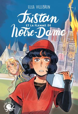 Tristan et la flamme de Notre-Dame【電子書籍】[ Elisa Villebrun ]