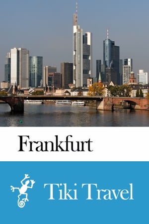 Frankfurt (Germany) Travel Guide - Tiki Travel