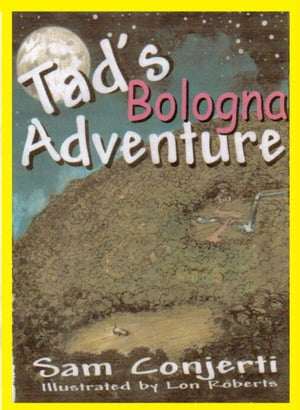 Tad's Bologna Adventure