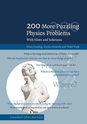 200 More Puzzling Physics Problems With Hints and Solutions【電子書籍】[ P?ter Gn?dig ]