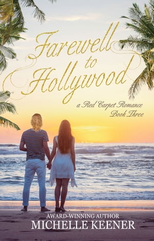 Farewell to Hollywood【電子書籍】 Michelle Keener