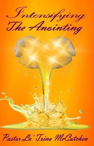 Intensifying The Anointing