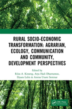 Rural Socio-Economic Transformation: Agrarian, Ecology, Communication and Community, Development Perspectives