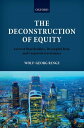 The Deconstruction of Equity Activist Shareholders, Decoupled Risk, and Corporate Governance【電子書籍】 Wolf-Georg Ringe