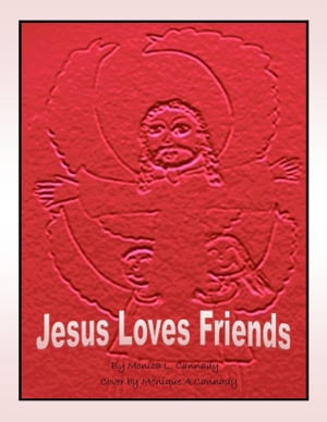 Jesus Loves FriendsŻҽҡ[ M Cannady ]