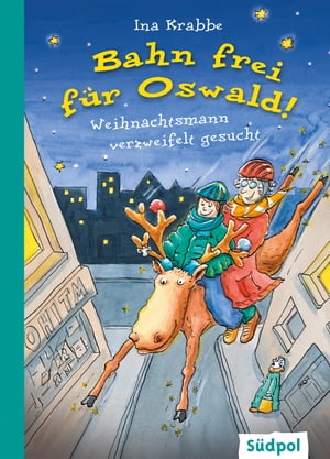 Bahn frei für Oswald! – Weihnachtsmann verzweifelt gesucht