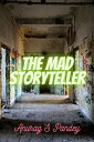 The Mad Storyteller【電子書籍】 Anurag Pandey