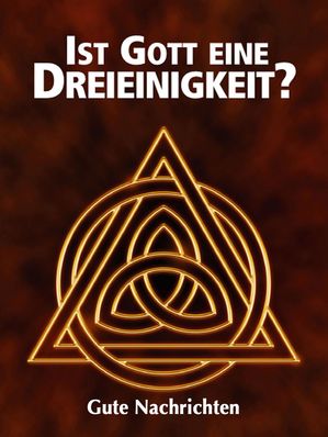 Ist Gott eine Dreieinigkeit?