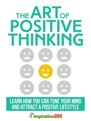 The Art Of Positive Thinking