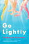 Go Lightly A NovelŻҽҡ[ Brydie Lee-Kennedy ]