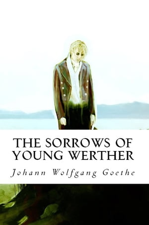 The Sorrows of Young Werther