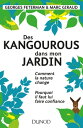 Des kangourous dans mon jardin Comment la nature change - Pourquoi il faut lui f...