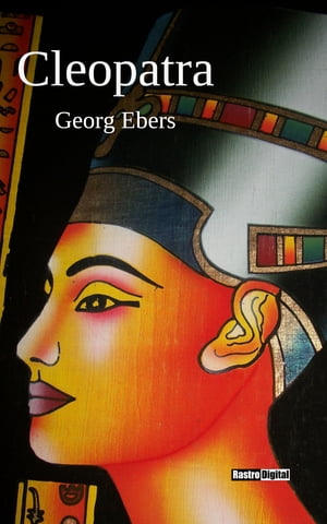 Cleopatra Historische romanŻҽҡ[ Georg Ebers ]