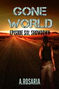 ŷKoboŻҽҥȥ㤨Gone World Episode Six: ShowdownŻҽҡ[ A.Rosaria ]פβǤʤ99ߤˤʤޤ