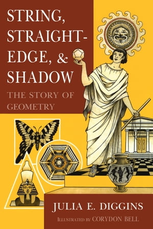 String, Straightedge and Shadow: The Story of Geometry